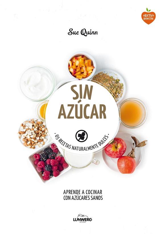 SIN AZÚCAR.65 RECETAS NATURALMENTE DULCES | 9788416489121 | QUINN,SUE | Llibreria Geli - Llibreria Online de Girona - Comprar llibres en català i castellà