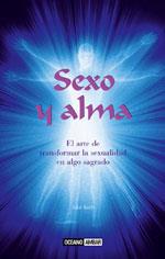 SEXO Y ALMA.EL ARTE DE TRANSFORMAR LA SEXUALIDAD EN ALGO SAG | 9788475565163 | BACH,JULIA | Llibreria Geli - Llibreria Online de Girona - Comprar llibres en català i castellà