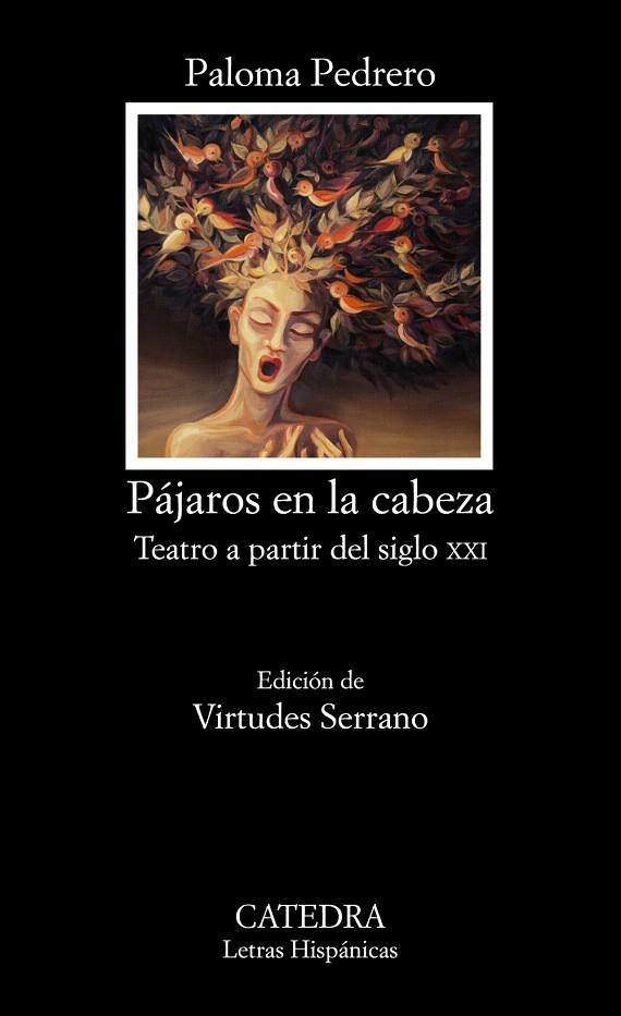 PÁJAROS EN LA CABEZA.TEATRO A PARTIR DEL SIGLO XXI | 9788437631073 | PEDRERO,PALOMA | Llibreria Geli - Llibreria Online de Girona - Comprar llibres en català i castellà