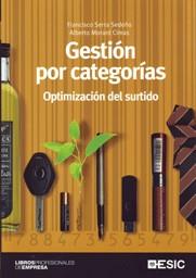 GESTION POR CATEGORIAS.OPTIMIZACION DEL SURTIDO | 9788473566889 | SERRA,F/MORANT,A | Llibreria Geli - Llibreria Online de Girona - Comprar llibres en català i castellà