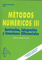 MÉTODOS NUMÉRICOS-3.DERIVACIÓN,INTEGRACIÓN Y ECUACIONES DIFERENCIALES | 9788415475415 | VÁZQUEZ ESPÍ,CARLOS | Libreria Geli - Librería Online de Girona - Comprar libros en catalán y castellano