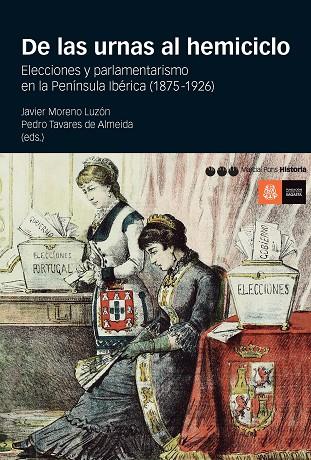 DE LAS URNAS AL HEMICICLO.ELECCIONES Y PARLAMENTARISMO EN LA PENÍNSULA IBÉRICA (1875-1926) | 9788415963547 | MORENO LUZÓN,JAVIER/TAVARES DE ALMEIDA,PEDRO | Llibreria Geli - Llibreria Online de Girona - Comprar llibres en català i castellà