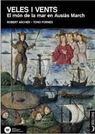 VELES I VENTS.EL MON DE LA MAR EN AUSIAS MARCH | 9788412438390 | ARCHER,ROBERT/FORNES,TONO | Llibreria Geli - Llibreria Online de Girona - Comprar llibres en català i castellà