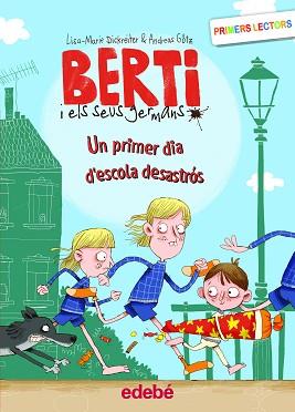 UN PRIMER DIA D'ESCOLA DESASTRÓS | 9788468353173 | DICKREITER,LISA MARIE/GÖTZ,ANDREAS | Llibreria Geli - Llibreria Online de Girona - Comprar llibres en català i castellà