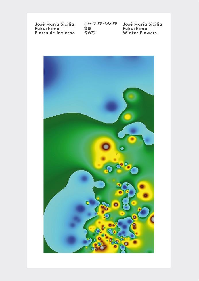 JOSE MARIA SICILIA.FUKUSHIMA.FLORES DE INVIERNO | 9788415832706 | SICILIA,JOSE MARIA | Llibreria Geli - Llibreria Online de Girona - Comprar llibres en català i castellà