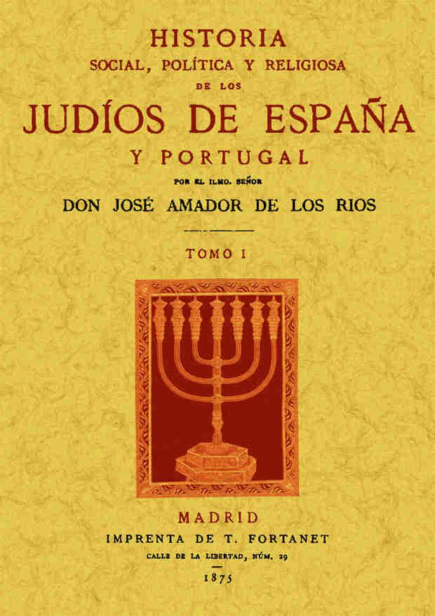 HISTORIA SOCIAL,POLITICA Y RELIGIOSA DE LOS JUDIOS DE ESPAÑA Y PORTUGAL (3TOMOS) | 9788490013359 | AMADOR DE LOS RIOS,JOSE | Libreria Geli - Librería Online de Girona - Comprar libros en catalán y castellano