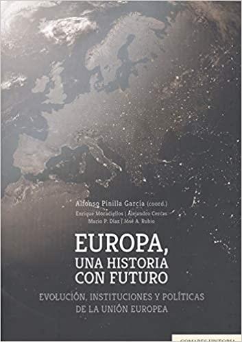 EUROPA,UNA HISTORIA CON FUTURO | 9788490459430 | PINILLA GARCÍA,ALFONSO | Libreria Geli - Librería Online de Girona - Comprar libros en catalán y castellano