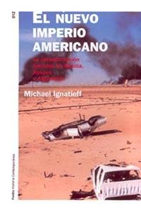 EL NUEVO IMPERIO AMERICANO.LA RECONSTRUCCION NACIONAL EN ... | 9788449314568 | IGNATIEFF,MICHAEL | Llibreria Geli - Llibreria Online de Girona - Comprar llibres en català i castellà