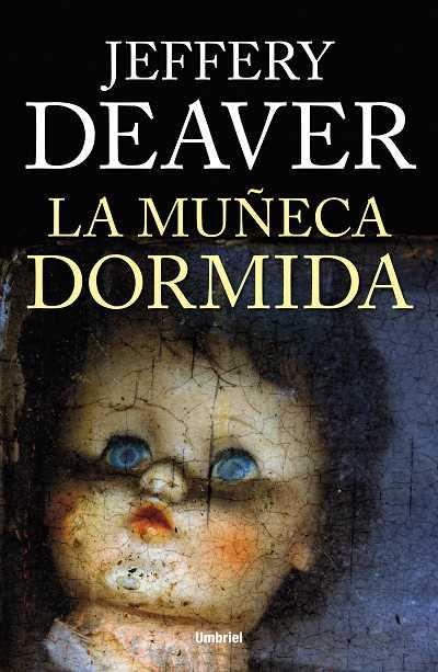 LA MUÑECA DORMIDA | 9788492915200 | DEAVER,JEFFERY (1950,EUA) | Libreria Geli - Librería Online de Girona - Comprar libros en catalán y castellano