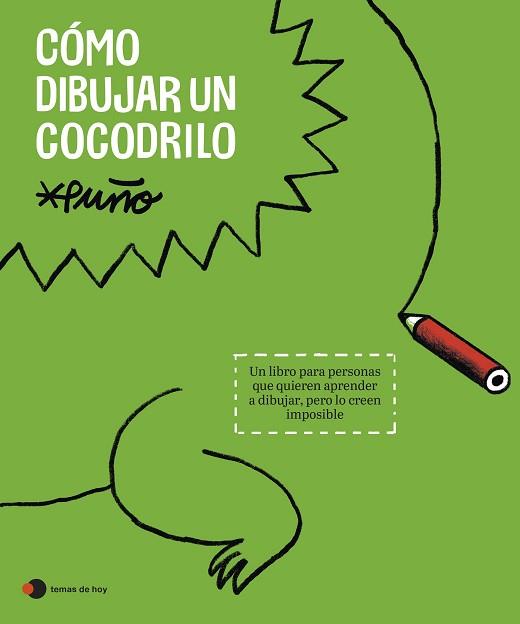 CÓMO DIBUJAR UN COCODRILO | 9788419812643 | PUÑO | Libreria Geli - Librería Online de Girona - Comprar libros en catalán y castellano