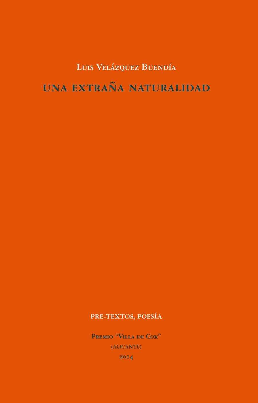 UNA EXTRAÑA NATURALIDAD | 9788415894872 | VELÁZQUEZ BUENDÍA,LUIS | Libreria Geli - Librería Online de Girona - Comprar libros en catalán y castellano