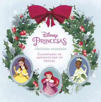 DISNEY PRINCESAS: NAVIDADES ENCANTADAS. EL CALENDARIO DE ADVIENTO POP-UP OFICIAL | 9788467946642 | Llibreria Geli - Llibreria Online de Girona - Comprar llibres en català i castellà