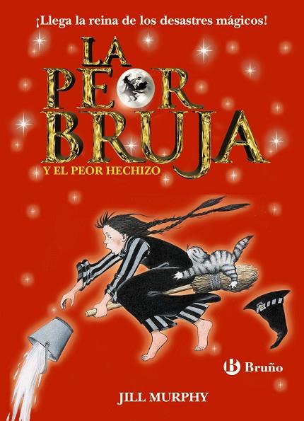 LA PEOR BRUJA Y EL PEOR HECHIZO | 9788469605455 | MURPHY,JILL | Llibreria Geli - Llibreria Online de Girona - Comprar llibres en català i castellà