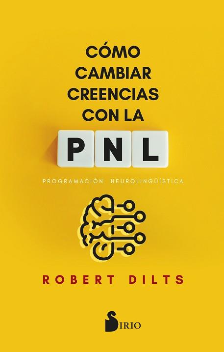 CÓMO CAMBIAR CREENCIAS CON PNL | 9788419685858 | DILTS, ROBERT | Libreria Geli - Librería Online de Girona - Comprar libros en catalán y castellano