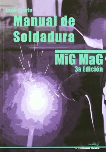 MANUAL DE SOLDADURA MIG-MAG(3ª EDICION 2008) | 9788496960121 | CUETO MARTOS,JOSÉ | Llibreria Geli - Llibreria Online de Girona - Comprar llibres en català i castellà