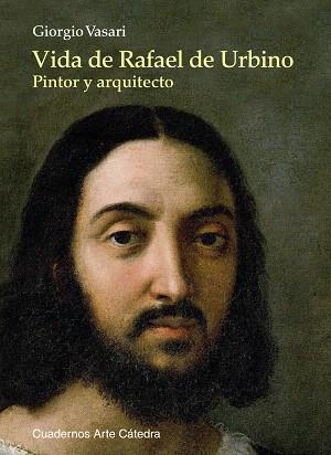 VIDA DE RAFAEL DE URBINO.PINTOR Y ARQUITECTO | 9788437630311 | VASARI,GIORGIO | Libreria Geli - Librería Online de Girona - Comprar libros en catalán y castellano