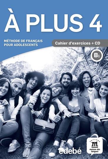 À PLUS-4(B1 CAHIER D'EXERCICES + CD) | 9788468318141 | BRANDEL,KATIA/BRETONNIER,MARIE/LIONS-OLIVIERI,MARIE-LAURE | Llibreria Geli - Llibreria Online de Girona - Comprar llibres en català i castellà