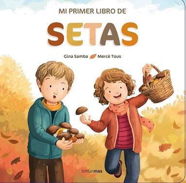 MI PRIMER LIBRO DE SETAS | 9788408260325 |   | Libreria Geli - Librería Online de Girona - Comprar libros en catalán y castellano