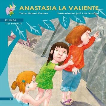 ANASTASIA LA VALIENTE | 9788496870727 | FERRERO LÓPEZ DEL MORAL, MANUEL | Llibreria Geli - Llibreria Online de Girona - Comprar llibres en català i castellà