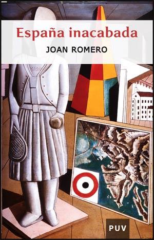 ESPAÑA INACABADA | 9788437064444 | ROMERO,JUAN/GRAU,ANTONI | Llibreria Geli - Llibreria Online de Girona - Comprar llibres en català i castellà