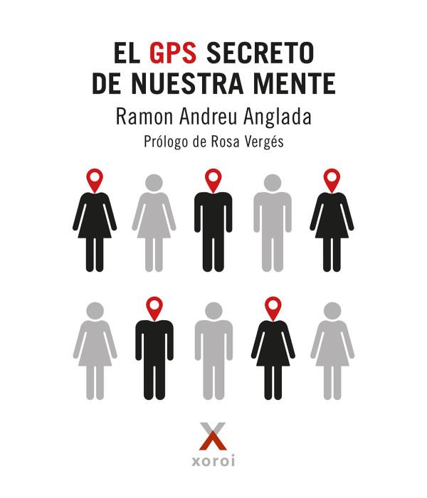 EL GPS SECRETO DE NUESTRA MENTE | 9788412804270 | ANDREU ANGLADA, RAMON | Libreria Geli - Librería Online de Girona - Comprar libros en catalán y castellano