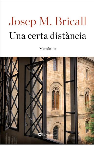 UNA CERTA DISTÀNCIA.ASSAIG DE MEMÒRIES | 9788482648309 | BRICALL,JOSEP MARIA | Libreria Geli - Librería Online de Girona - Comprar libros en catalán y castellano