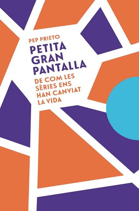 PETITA GRAN PANTALLA | 9788491912613 | PRIETO,PEP | Libreria Geli - Librería Online de Girona - Comprar libros en catalán y castellano