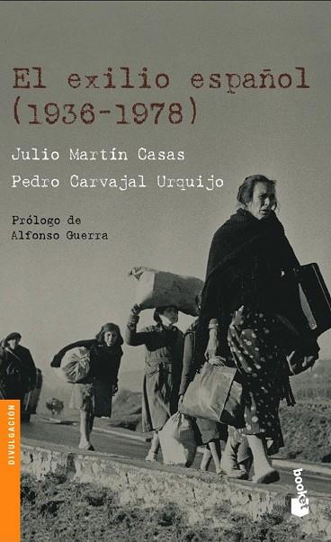 EL EXILIO ESPAÑOL(1936-1978) | 9788408069546 | MARTIN,JULIO/CARVAJAL,PEDRO | Libreria Geli - Librería Online de Girona - Comprar libros en catalán y castellano