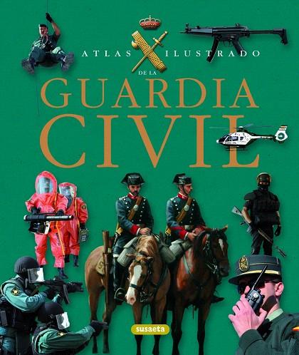 ATLAS ILUSTRADO DE LA GUARDIA CIVIL | 9788467709551 |   | Libreria Geli - Librería Online de Girona - Comprar libros en catalán y castellano