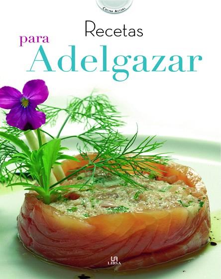 RECETAS PARA ADELGAZAR | 9788466219846 | EQUIPO EDITORIAL | Llibreria Geli - Llibreria Online de Girona - Comprar llibres en català i castellà