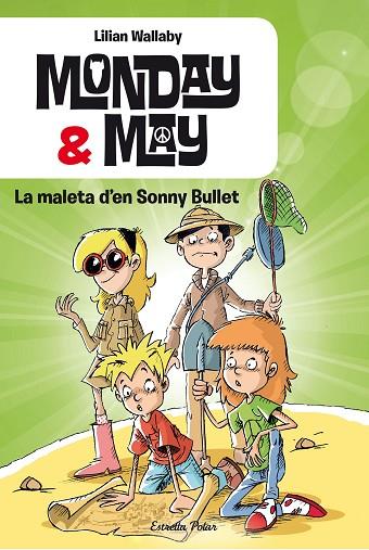 MONDAY & MAY-2.LA MALETA D'EN SONNY BULLET | 9788490577066 | WALLABY,LILLIAN | Llibreria Geli - Llibreria Online de Girona - Comprar llibres en català i castellà