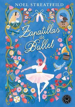 ZAPATILLAS DE BALLET | 9788410025936 | STREATFEILD, NOEL | Llibreria Geli - Llibreria Online de Girona - Comprar llibres en català i castellà