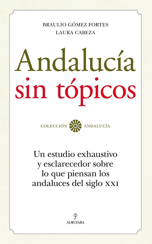 ANDALUCIA SIN TOPICOS | 9788492573707 | GOMEZ,BRAULIO/CABEZA,LAURA | Llibreria Geli - Llibreria Online de Girona - Comprar llibres en català i castellà