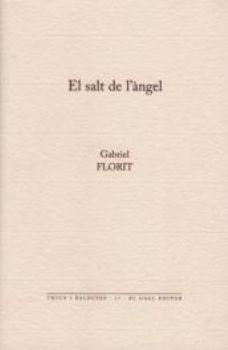 EL SALT DE L'ANGEL | 9788496608429 | FLORIT,GABRIEL | Libreria Geli - Librería Online de Girona - Comprar libros en catalán y castellano