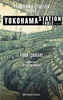 YOKOHAMA STATION FABLE(NOVELA) | 9788413412108 |   | Llibreria Geli - Llibreria Online de Girona - Comprar llibres en català i castellà