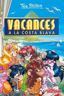 VACANCES A LA COSTA BLAVA | 9788413891439 | STILTON,TEA | Llibreria Geli - Llibreria Online de Girona - Comprar llibres en català i castellà