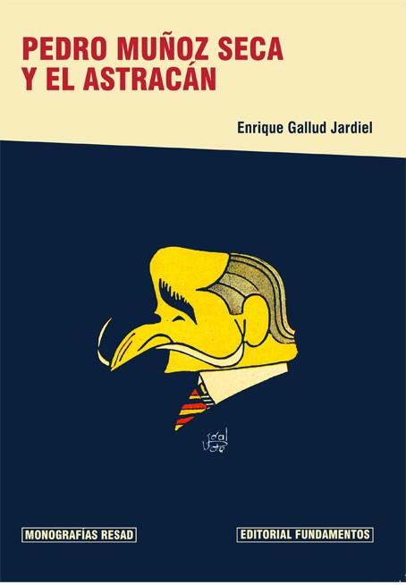 PEDRO MUÑOZ SECA Y EL ASTRACÁN | 9788424512835 | GALLUD JARDIEL,ENRIQUE | Llibreria Geli - Llibreria Online de Girona - Comprar llibres en català i castellà