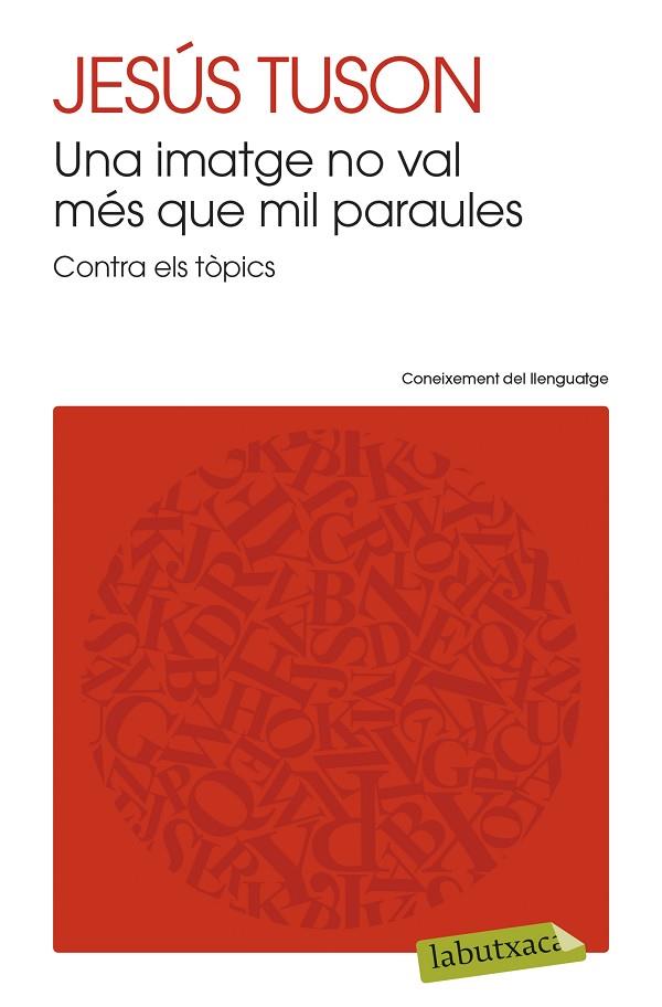 UNA IMATGE NO VAL MÉS QUE MIL PARAULES | 9788499308470 | TUSON,JESÚS | Llibreria Geli - Llibreria Online de Girona - Comprar llibres en català i castellà