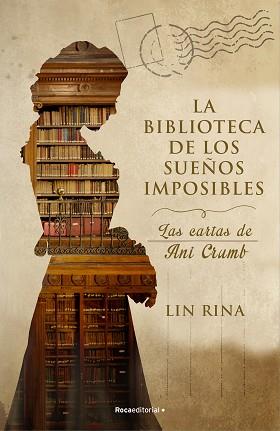 LA BIBLIOTECA DE LOS SUEÑOS IMPOSIBLES.LAS CARTAS DE ANI CRUMB | 9788418557514 | RINA,LIN | Libreria Geli - Librería Online de Girona - Comprar libros en catalán y castellano
