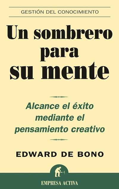 UN SOMBRERO PARA SU MENTE | 9788495787361 | BONO,EDWARD DE | Libreria Geli - Librería Online de Girona - Comprar libros en catalán y castellano