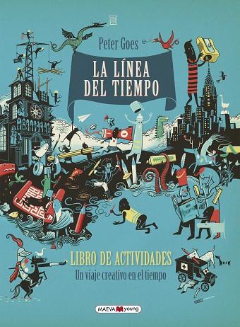 LA LÍNEA DEL TIEMPO.LIBRO DE ACTIVIDADES | 9788416690855 | GOES,PETER | Libreria Geli - Librería Online de Girona - Comprar libros en catalán y castellano