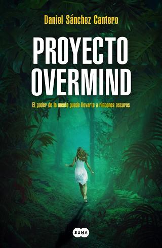 PROYECTO OVERMIND | 9788419835222 | SÁNCHEZ CANTERO, DANIEL | Libreria Geli - Librería Online de Girona - Comprar libros en catalán y castellano