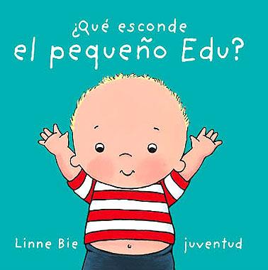 QUE ESCONDE EL PEQUEÑO EDU? | 9788426136954 | BIE,LINNE | Llibreria Geli - Llibreria Online de Girona - Comprar llibres en català i castellà