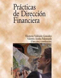 PRACTICAS DE DIRECCION FINANCIERA | 9788436816259 | VALLELADO GONZALEZ,ELEUTERIO | Libreria Geli - Librería Online de Girona - Comprar libros en catalán y castellano