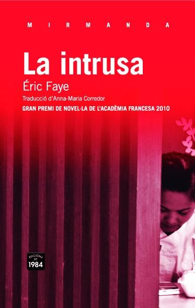 LA INTRUSA(CATALÀ) | 9788492440962 | FAYE,ERIC  | Libreria Geli - Librería Online de Girona - Comprar libros en catalán y castellano
