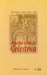 ESTUDIOS SOBRE LA CELESTINA | 9788470903281 | LOPEZ RIOS,SANTIAGO | Llibreria Geli - Llibreria Online de Girona - Comprar llibres en català i castellà