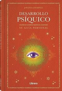 DESARROLLO PSIQUICO.SU GUIA PERSONAL | 9788411540582 | GOODINGS, JOYLINA | Llibreria Geli - Llibreria Online de Girona - Comprar llibres en català i castellà