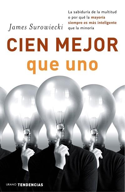 CIEN MEJOR QUE UNO | 9788479535919 | SUROWIECKI,JAMES | Llibreria Geli - Llibreria Online de Girona - Comprar llibres en català i castellà