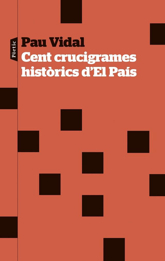 CENT CRUCIGRAMES HISTÒRICS D'EL PAÍS | 9788498095692 | VIDAL GAVILAN, PAU | Llibreria Geli - Llibreria Online de Girona - Comprar llibres en català i castellà