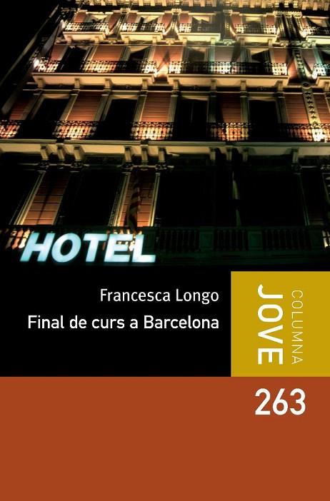 FINAL DE CURS A BARCELONA | 9788499325187 | LONGO,FRANCESCA | Llibreria Geli - Llibreria Online de Girona - Comprar llibres en català i castellà
